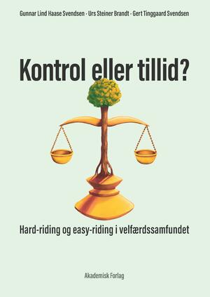 Kontrol eller tillid? : hard-riding og easy-riding i velfærdssamfundet
