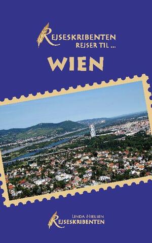 Rejseskribenten rejser til - Wien