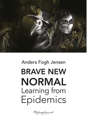 Brave new normal : learning from epidemics