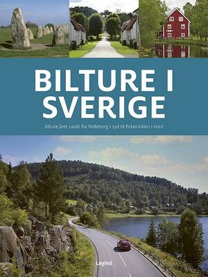 Bilture i Sverige : bilture året rundt fra Trelleborg i syd til Polarcirklen i nord