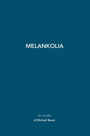 Melankolia : en novelle