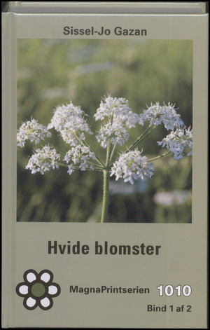 Hvide blomster. Bind 1