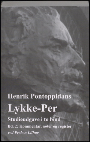 Henrik Pontoppidans Lykke-Per. Bind 2 : Kommentar