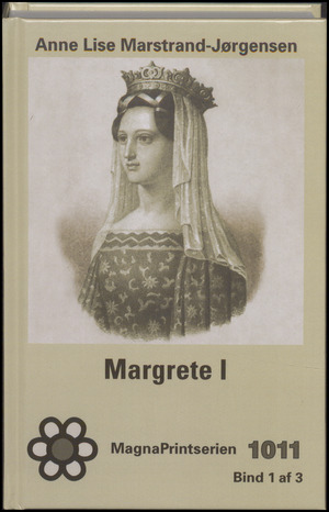 Margrete I. Bind 1