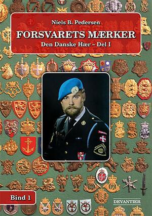 Forsvarets mærker. Bind 1 : Den danske hær - del 1