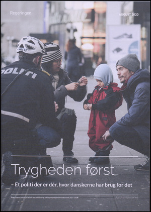 Trygheden først : et politi der er dér, hvor danskerne har brug for det