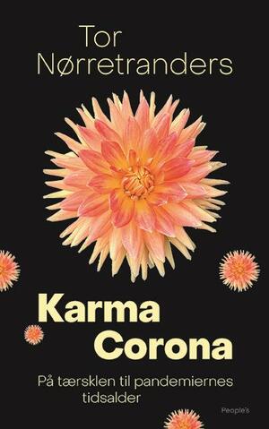 Karma Corona : på tærsklen til pandemiernes tidsalder