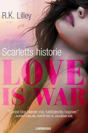 Love is war. Bind 1 : Scarletts historie
