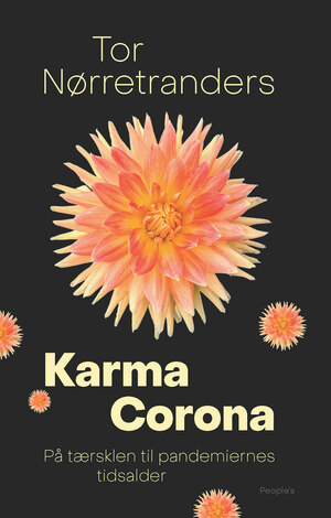 Karma Corona : på tærsklen til pandemiernes tidsalder