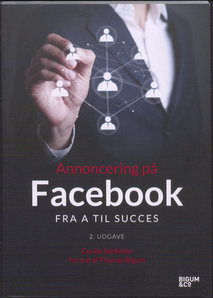 Annoncering på Facebook : fra A til succes