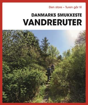 Den store turen går til Danmarks smukkeste vandreruter
