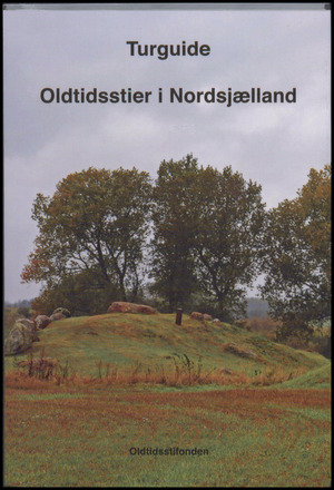 Turguide - oldtidsstier i Nordsjælland