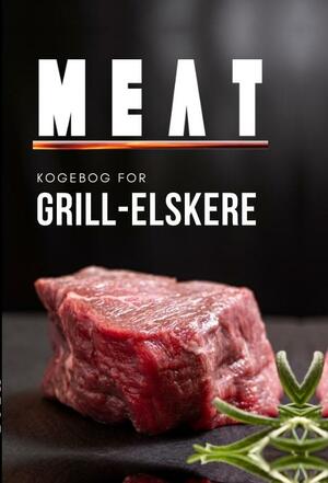 Meat : kogebog for grill-elskere