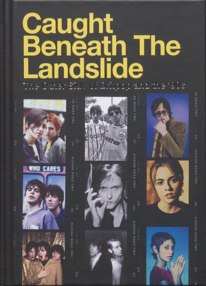 Caught beneath the landslide : the other side of Britpop and the '90s