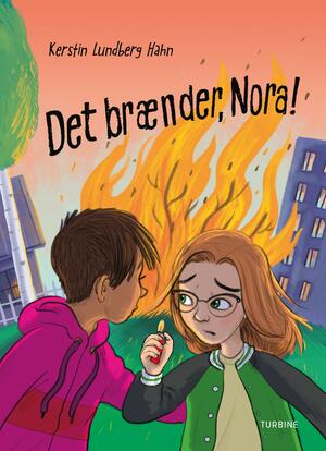 Det brænder, Nora!
