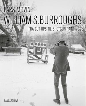 William S. Burroughs : fra cut-ups til shotgun paintings