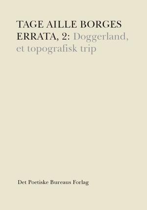 Errata, 2 : Doggerland, et topografisk trip : kortroman
