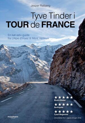Tyve tinder i Tour de France : en kør-selv-guide fra L'Alpe d'Huez til Mont Ventoux