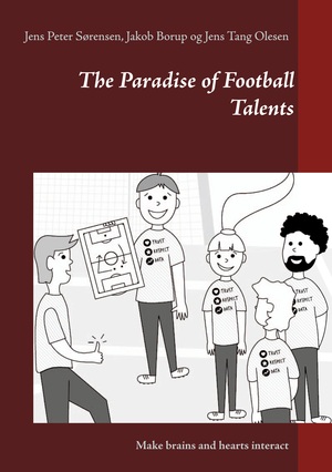The paradise of football talents : make brains and hearts interact