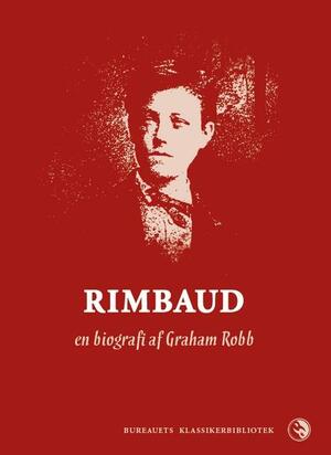 Rimbaud : en biografi