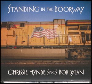 Standing in the doorway : Chrissie Hynde sings Bob Dylan
