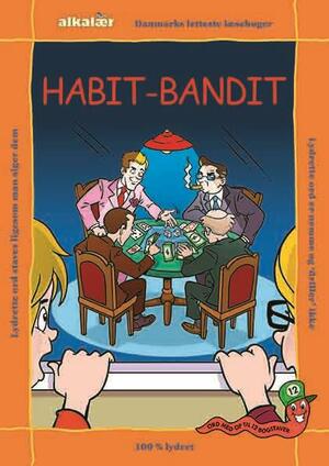 Habit-bandit
