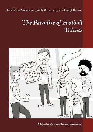 The paradise of football talents : make brains and hearts interact