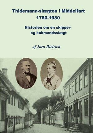Thidemann-slægten i Middelfart 1780-1980 : historien om en skipper- og købmandsslægt