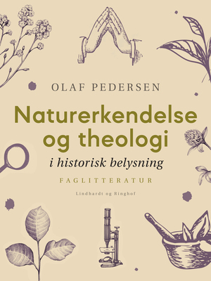 Naturerkendelse og theologi i historisk belysning