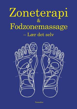 Zoneterapi & fodzonemassage : lær det selv