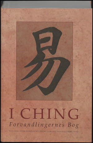 I Ching : forvandlingernes bog