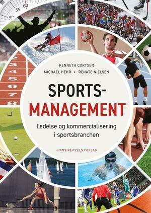Sportsmanagement : ledelse og kommercialisering i sportsbranchen