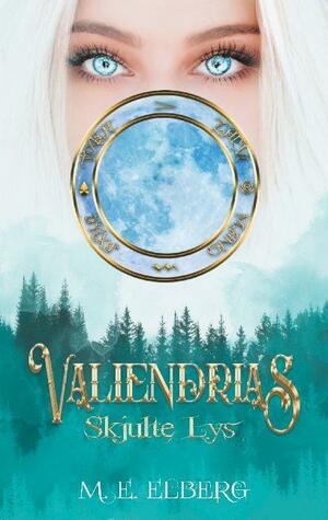 Valiendrias skjulte lys : fantasy : debutroman