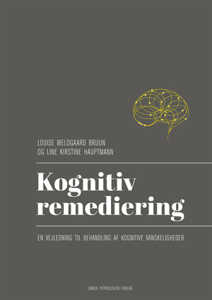 Kognitiv remediering : en vejledning til behandling af kognitive vanskeligheder