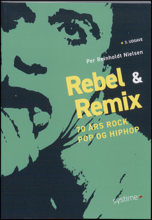 Rebel & remix : 70 års rock pop og hiphop