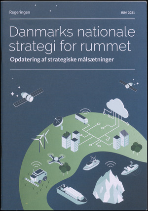 Danmarks nationale strategi for rummet : opdateringer af strategiske målsætninger