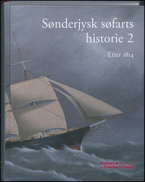 Sønderjysk søfarts historie. Bind 2 : Efter 1814