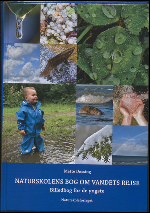 Naturskolens bog om vandets rejse : billedbog for de yngste