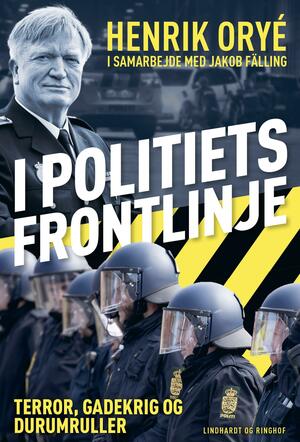 I politiets frontlinje : terror, gadekrig og durumruller