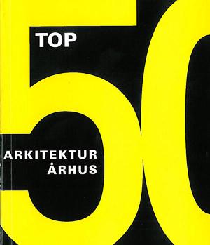 Top 50 - arkitektur Århus