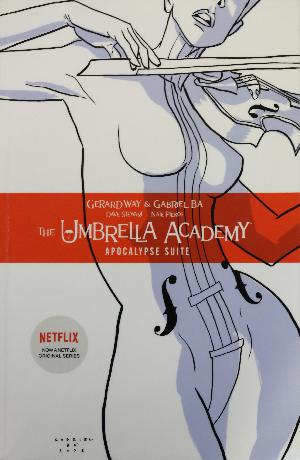 The Umbrella Academy. Volume 1 : Apocalypse suite