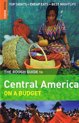 The rough guide to Central America : on a budget