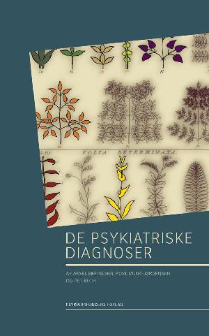 De psykiatriske diagnoser : om at stille diagnoser og måle sygdommenes sværhedsgrad