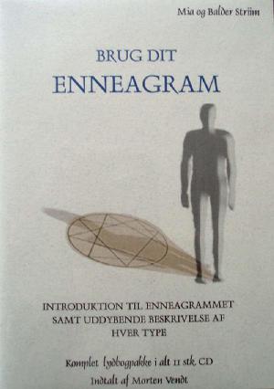 Brug dit enneagram : introduktion til enneagrammet samt uddybende beskrivelse af hver type