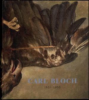 Carl Bloch : 1834-1890