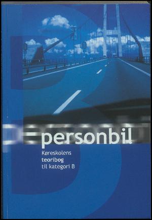 Personbil : køreskolens teoribog til kategori B