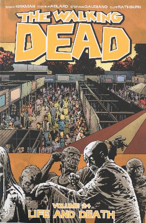 The walking dead. Volume 24 : Life and death