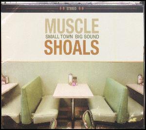 Muscle Shoals : small town big sound
