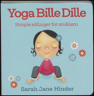 Yoga Bille Dille : simple stillinger for småbørn