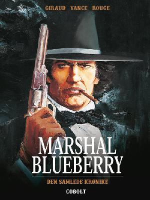 Marshal Blueberry : den samlede krønike